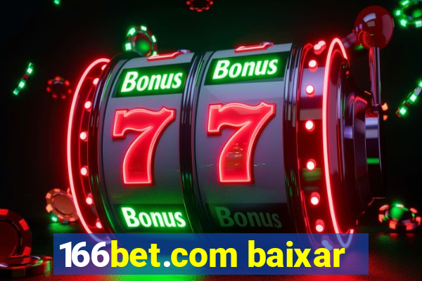 166bet.com baixar